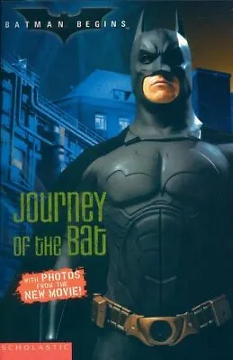 Buy The Journey Of The Bat (Batman Begins)--Paperback-0439960800-Good • 2.29£