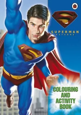 Buy Superman Returns Colour & Activity Book ( ..., Ladybird • 27.99£