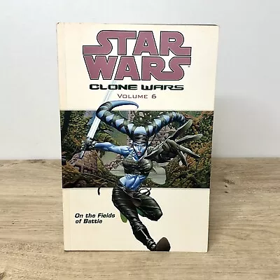 Buy Star Wars: Clone Wars - On The Fields Of Battle: Volume 6 (1st/1st 2005) • 16.95£