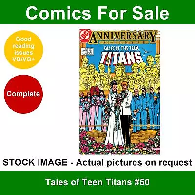 Buy DC Tales Of Teen Titans #50 Comic - VG/VG+ 01 February 1985 - Anniversary • 3.99£