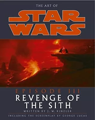 Buy The Art Of Star Wars Episode III: Reve..., Rinzler, J W • 21.99£