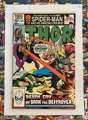 Buy Thor #314 - Dec 1981 - Drax The Destroyer Appearance! - Vfn- (7.5) Pence Copy! • 7.99£