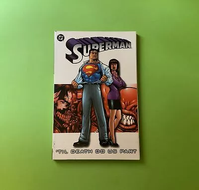Buy Superman | Volume 3 | ‘Til Death Do Us Part | DC Paperback 2001 | Lois Lane • 6.65£