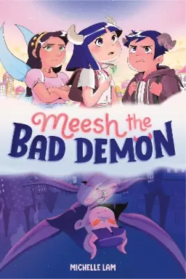 Buy Michelle Lam Meesh The Bad Demon #1 (Hardback) Meesh The Bad Demon • 19.63£