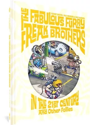 Buy The Fabulous Furry Freak Brothers In The 21st Century And Other Follies - Shelto • 24.07£