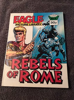 Buy Eagle Picture Library No 4 - Rebels Of Rome - FLEETWAY LIBRARY COMIC - 1985 • 3.95£