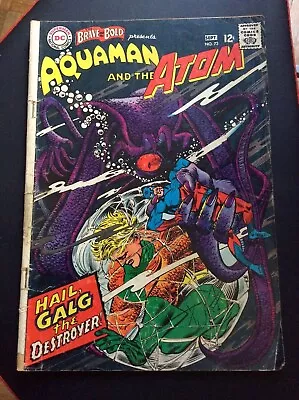 Buy Sept 1967 DC Comics No 73 Aquaman & Atom Hail Galg The Destroyer! Brave And Bold • 7.10£