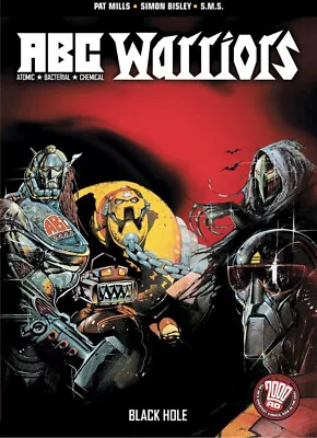 Buy 2000 AD A. B . C WARRIORS  The Black Hole  BY Mills * Bisley * S. M. S. May 2005 • 25£
