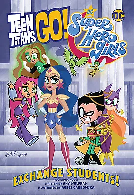 Buy Teen Titans Go!/DC Super Hero Girls: Exchange Students! -- Amy Wolfram - Paperba • 11.24£