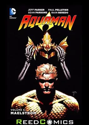 Buy AQUAMAN VOLUME 6 MAELSTROM GRAPHIC NOVEL Paperback Collects (2011) #32-40 + More • 15.50£
