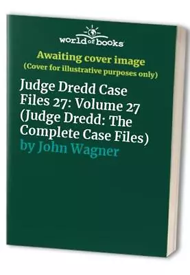 Buy Judge Dredd Case Files 27: Volume 27 (Jud... By John Wagner Paperback / Softback • 16.77£