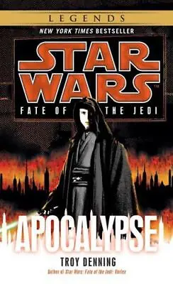 Buy Apocalypse: Star Wars Legends (Fate Of The Jedi) By Troy Denning • 9.11£