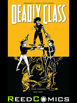Buy DEADLY CLASS VOLUME 11 A FOND FAREWELL PART 1 GRAPHIC NOVEL Collects #49-52 • 13.50£