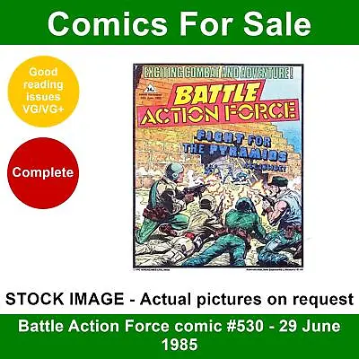 Buy Battle Action Force Comic #530 - 29 June 1985 - VG/VG+ • 3.99£