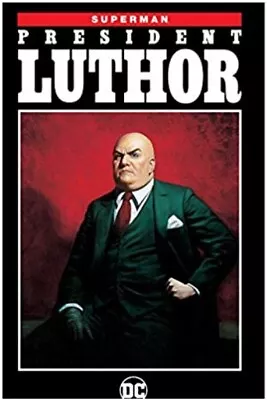 Buy PRESIDENT LUTHOR - Jeph Loeb - DC Comics • 48.26£