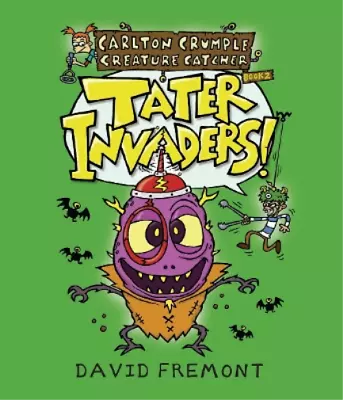 Buy David Fremont Carlton Crumple Creature Catcher 2: Tater Invaders! (Paperback) • 7.07£