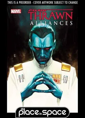 Buy (wk12) Star Wars: Thrawn Alliances #3a - ( Preorder Mar 20th • 5.15£