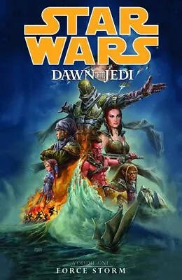 Buy STAR WARS: DAWN OF THE JEDI VOLUME 1 - FORCE STORM By John Ostrander *Excellent* • 47.28£