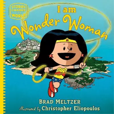 Buy Brad Meltzer I Am Wonder Woman (Hardback) Stories Change The World • 12.19£