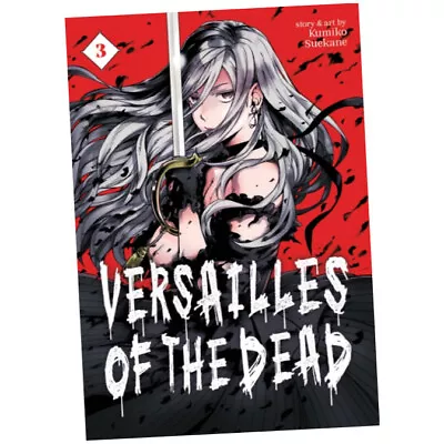 Buy Versailles Of The Dead Vol. 3 : 3 - Kumiko Suekane (2023, Paperback) Z1 • 13.25£