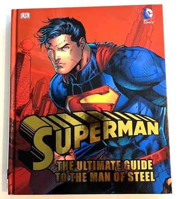 Buy Superman The Ultimate Guide To The Man Of Steel DK Hardback Book DC Comics 2013 • 7.98£
