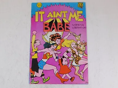 Buy It Ain't Me Babe VF 8.0 Underground Comic -Feminist Landmark 1st Print Comix • 63.07£