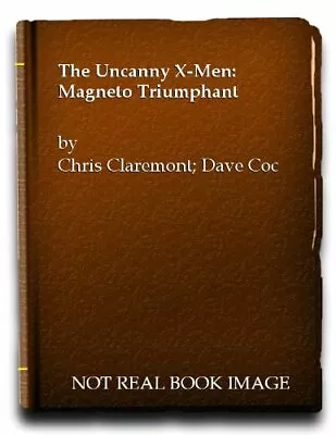 Buy The Uncanny X-Men: Magneto Triumphant By John Byrne Paperback Book The Cheap • 4.49£