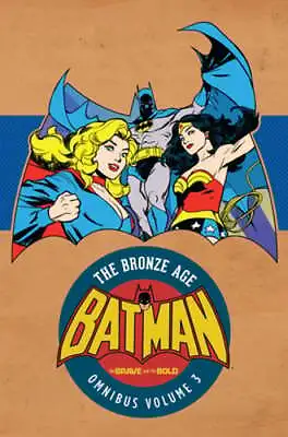 Buy Batman: The Brave And The Bold - The Bronze Age Omnibus Vol. 3 By Mike W Barr • 118.10£