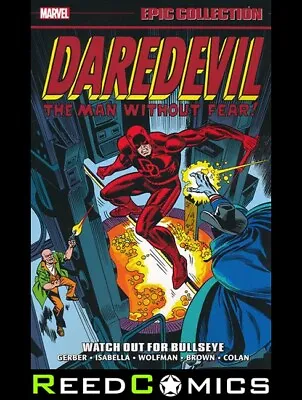 Buy DAREDEVIL EPIC COLLECTION WATCH OUT FOR BULLSEYE GRAPHIC NOVEL (528 Pages) • 36.99£