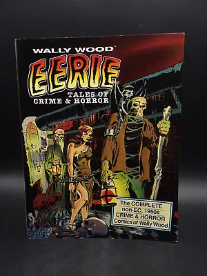 Buy Wally Wood EERIE Tales Of Crime & Horror Complete Non-EC 1950s Comic Books TPB • 15.77£