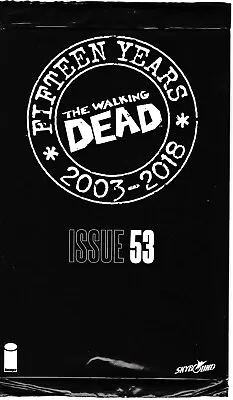 Buy The Walking Dead: Fifteen Years 2003-2018: #53:Polybagged: Image Comics NM (9.4) • 3.27£