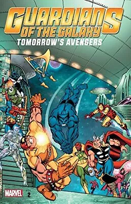 Buy GUARDIANS OF THE GALAXY: TOMORROW'S AVENGERS, VOL. 2 By Roger Stern & Len Wein • 36.38£