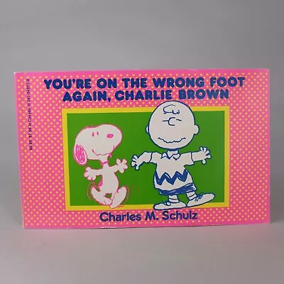 Buy 1987 YOU'RE ON THE WRONG FOOT AGAIN BROWN Charles Schulz 1st Edition Book Snoopy • 9.57£