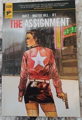 Buy The Assignment TPB By Walter Hill, Matz, Jef Hard Case Crime Titan 178586145X • 4.99£