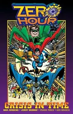Buy Zero Hour: A Crisis In Time By Dan Jurgens: New • 18.60£