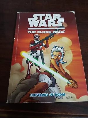 Buy Star Wars The Clone Wars Shipyards Of Doom RARE 1st Edition Book Ahsoka Tano • 16.59£