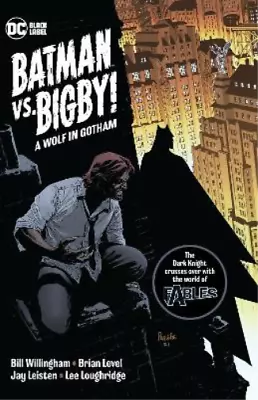 Buy Brian Level Bill Willingham Batman Vs. Bigby! A Wolf In Gotham (Paperback) • 13.92£