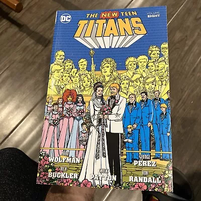 Buy The New Teen Titans Volume #8 TPB (DC Comics February 2018) Wolfman Perez New • 27.67£