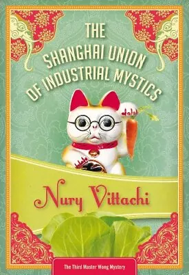 Buy The Shanghai Union Of Industrial Mys..., Vittachi, Nury • 4£