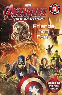 Buy Friends And Foes (Marvel Avengers: Age Of Ultron: Passport To Readi... By Marvel • 3.58£