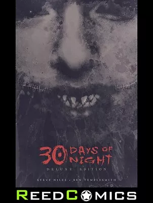 Buy 30 DAYS OF NIGHT DELUXE EDITION VOLUME 1 HARDCOVER (464 Pages) New Hardback • 27.99£