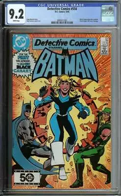 Buy Detective Comics #554 Cgc 9.2 White Pages // Black Canary Dons New Costume 1985 • 47.66£