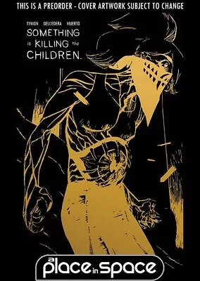 Buy (wk26) Something Is Killing The Children #38c - 5 Year Foil - Preorder Jun 26th • 6.20£