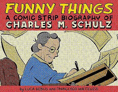Buy Funny Things: A Comic Strip Biography Of Charles M. Schulz By Luca Debus - Ne... • 25.36£