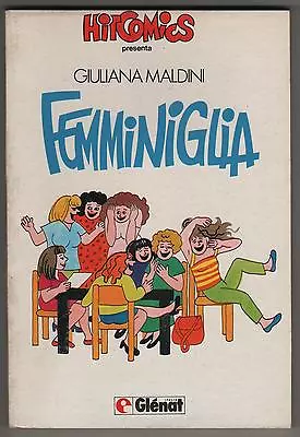 Buy Giuliana Maldini FEMILLE Glénat HIT COMICS N.7 Glenat Italy Hitcomics 1991 • 5.06£