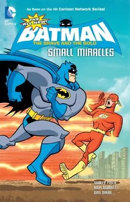 Buy THE ALL-NEW BATMAN: THE BRAVE AND THE BOLD: SMALL MIRACLES By Sholly Fisch Mint • 20.52£