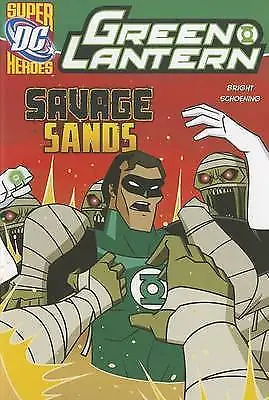 Buy Savage Sands; DC Super Heroes: Green Lante- Paperback, 9781434234056, J E Bright • 2.62£