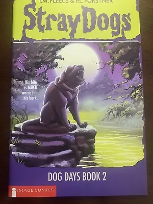 Buy Stray Dogs: Dog Days #2 - Trish Forstner & Tony Fleecs - Goosebumps Homage • 9.85£