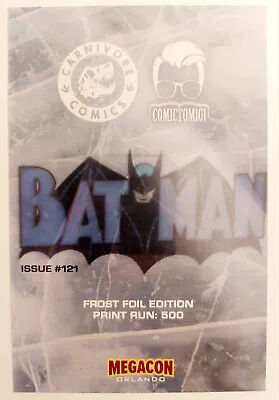 Buy Batman 121 Frost Logo Foil Megacon 2024 Ltd 500-In Hand  • 33.97£