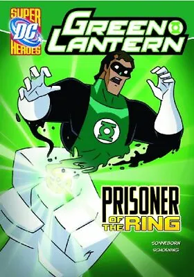 Buy Green Lantern: Prisoner Of The Ring (DC Super Heroes Green Lante • 4.50£